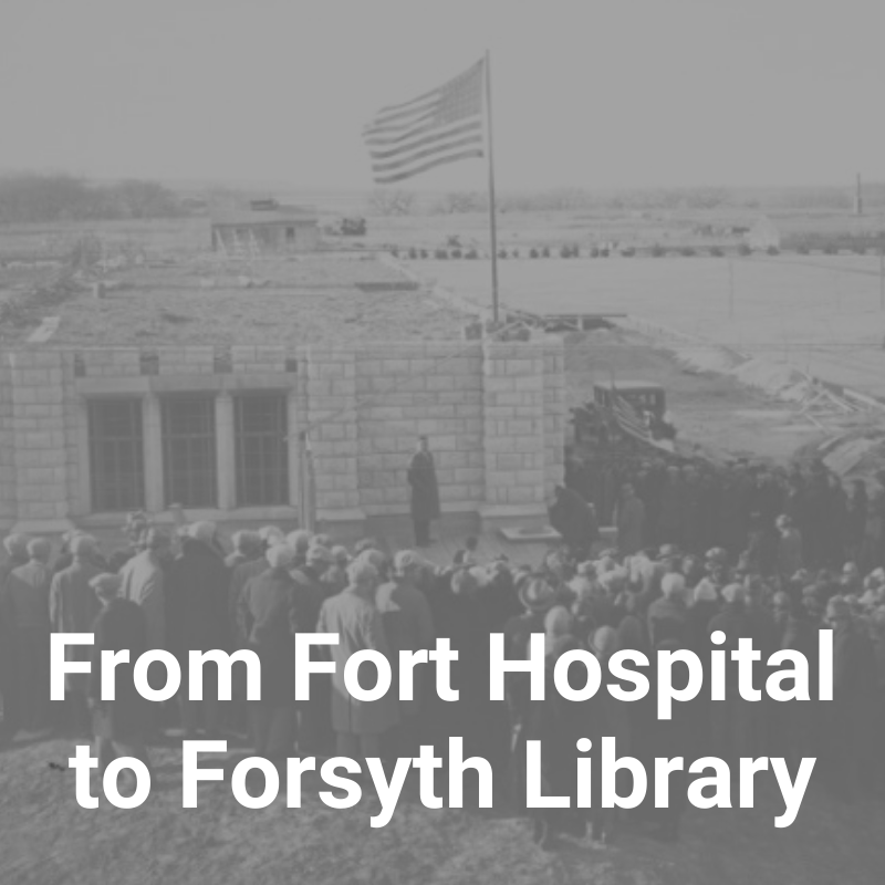 from fort hospital to forsyth library
